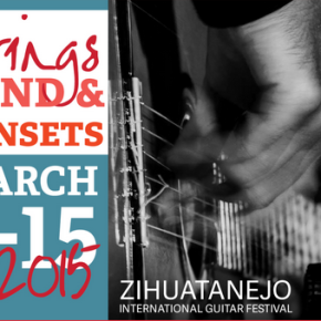 12th Annual Zihuatanejo International Guitar Festival Announces Kickstarter campaign and 2015 Line Up 12th Annual Zihuatanejo International Guitar Festival Announces Kickstarter campaign and 2015 Line Up